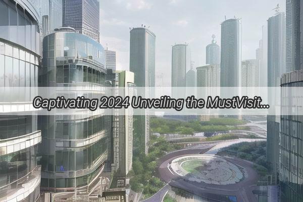 Captivating 2024 Unveiling the MustVisit Landmarks Near the Iconic Canton Tower in Guangzhou